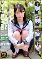 Completely Subjective Obedience Sexual Intercourse With A Beautiful Girl In A Sailor Suit Vol.011-College Girls
