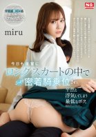 Today, I'm The Worst Person Who Secretly Gets Stuck In A Long Skirt By A Junior And Cheats On Me. Miru-Miru,Miru Sakamichi